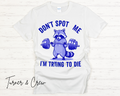 Don’t Spot Me - Gym Tee